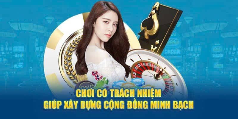 Quy định cụ thể chơi có trách nhiệm